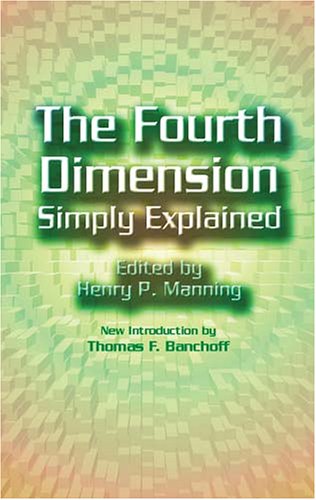 Fourth Dimension Simply Explained   2005 9780486438894 Front Cover