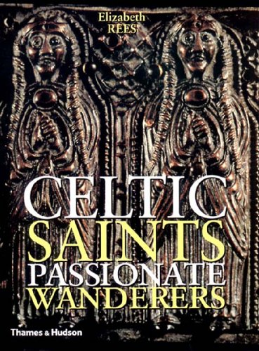 Celtic Saints Passionate Wanderers  2000 9780500019894 Front Cover