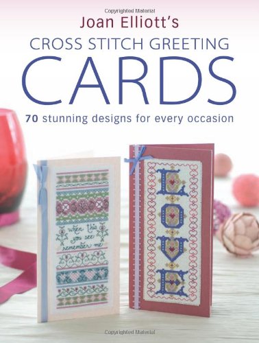 Joan Elliott's Cross Stitch Greetings Cards   2010 9780715332894 Front Cover