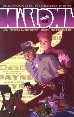 Raymond Chandler's Marlowe : The Authorized Philip Marlowe Graphic Novel  2003 9780743474894 Front Cover