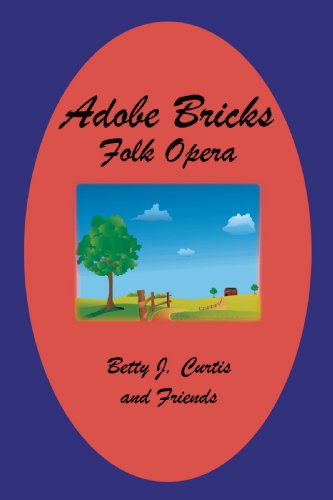 Adobe Bricks Folk Opera:  2009 9781438946894 Front Cover