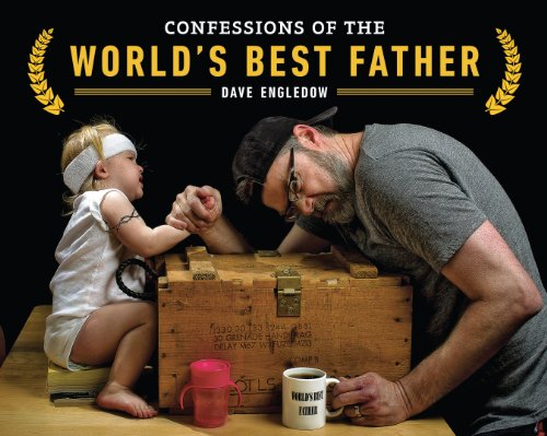 Confessions of the World's Best Father  N/A 9781592408894 Front Cover