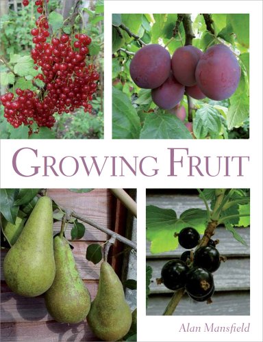 Growing Fruit:   2012 9781847973894 Front Cover