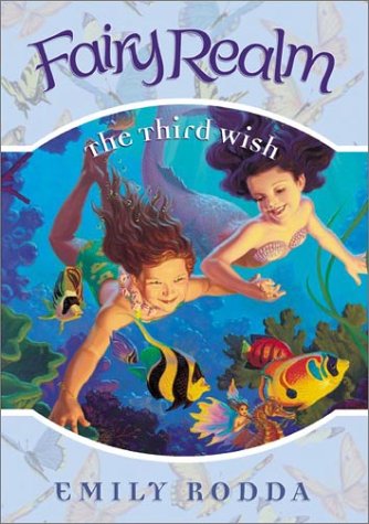 Fairy Realm #3: the Third Wish   2003 9780060095895 Front Cover
