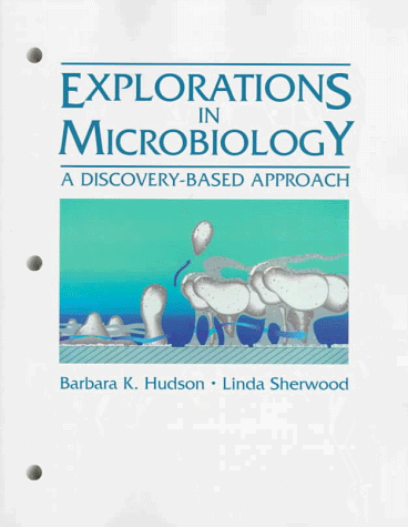 Explorations in Microbiology A Discovery-Based Approach 1st 1997 9780135335895 Front Cover