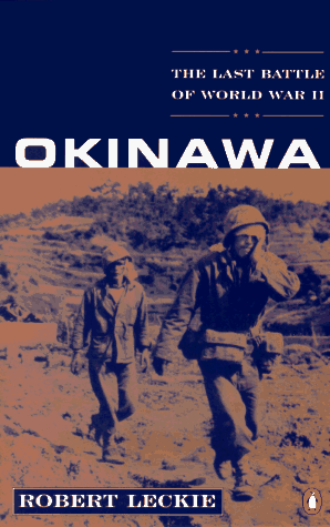 Okinawa A Decorated Marine's Account of the Last Battle of World War II N/A 9780140173895 Front Cover
