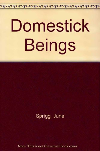 Domestick Beings   1984 9780394402895 Front Cover