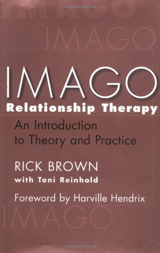 Imago Relationship Therapy An Introduction to Theory and Practice  1999 9780471242895 Front Cover