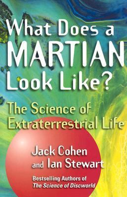 What Does a Martian Look Like The Science of Extraterrestrial Life  2002 9780471268895 Front Cover