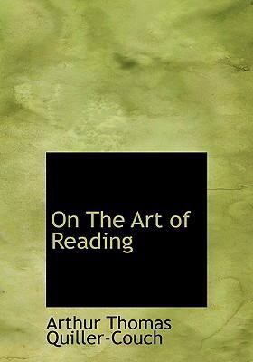 On the Art of Reading   2008 9780554259895 Front Cover