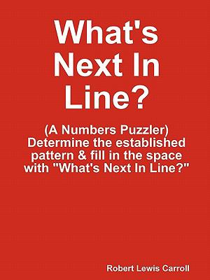 What's Next in Line?  N/A 9780557641895 Front Cover