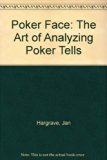 Poker Face : The Art of Analyzing Poker Tells Revised  9780757577895 Front Cover