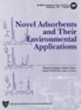 Novel Adsorbents and Their Environmental Applications   1995 9780816906895 Front Cover