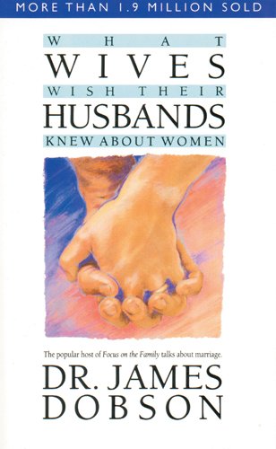 What Wives Wish Their Husbands Knew about Women   1977 9780842378895 Front Cover