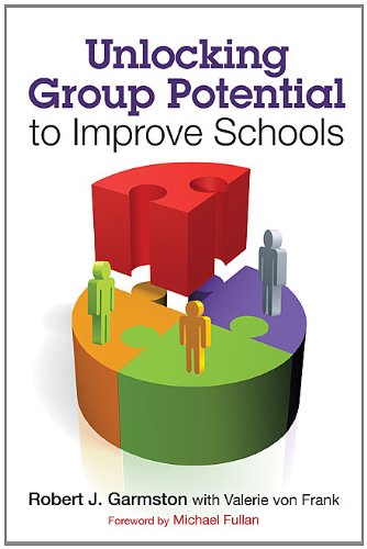 Unlocking Group Potential to Improve Schools   2012 9781412998895 Front Cover