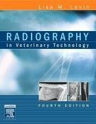 Radiography in Veterinary Technology  4th 2007 (Revised) 9781416031895 Front Cover
