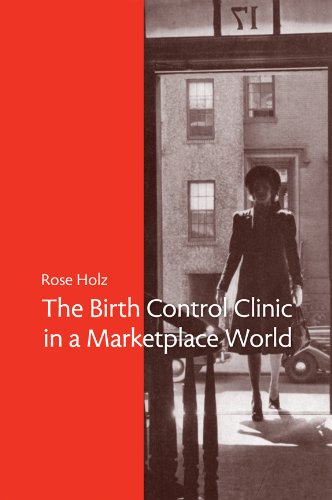 Birth Control Clinic in a Marketplace World   2014 9781580464895 Front Cover