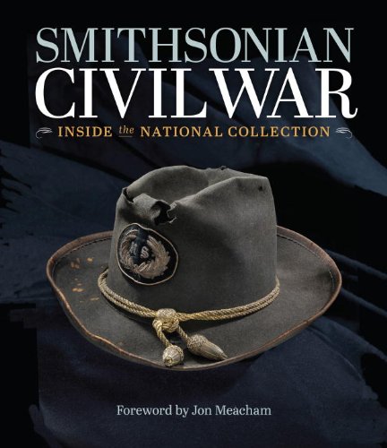 Smithsonian Civil War Inside the National Collection  2013 9781588343895 Front Cover