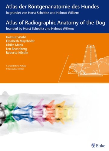 Atlas of Radiographic Anatomy of the Dog/Anatomie Des Hundes:   2012 9783830411895 Front Cover