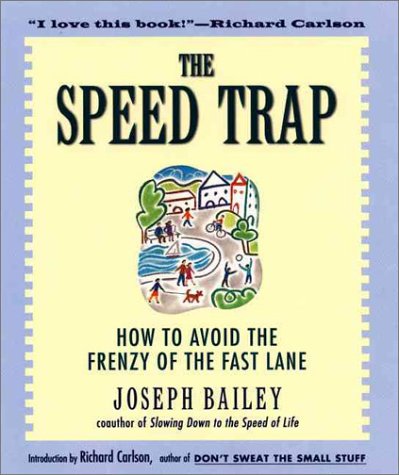 Speed Trap How to Avoid the Frenzy of the Fast Lane N/A 9780062515896 Front Cover