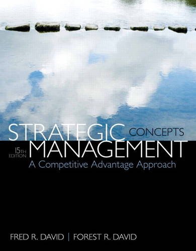 Strategic Management A Competitive Advantage Approach, Concepts 15th 2015 9780133444896 Front Cover