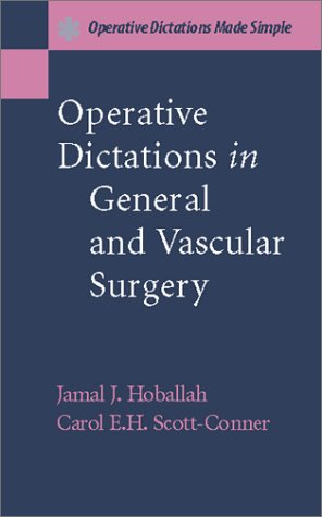 Operative Dictations in General and Vascular Surgery Operative Dictations Made Simple  2004 9780387955896 Front Cover