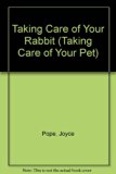 Taking Care of Your Rabbit  1987 9780531101896 Front Cover