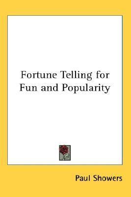Fortune Telling for Fun and Popularity  N/A 9780548060896 Front Cover