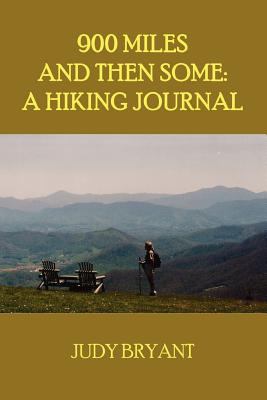 900 Miles and Then Some A Hiking Journal N/A 9780557756896 Front Cover