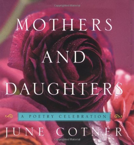 Mothers and Daughters A Poetry Celebration  2001 9780609606896 Front Cover