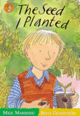 The Seed I Planted (Wonderwise Readers) N/A 9780749647896 Front Cover