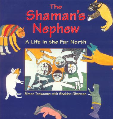 Shaman's Nephew A Life in the Far North  1999 9780773761896 Front Cover