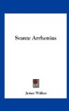 Svante Arrhenius  N/A 9781161642896 Front Cover