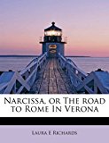 Narcissa, or the Road to Rome in Veron  N/A 9781241270896 Front Cover