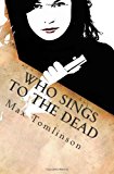 Who Sings to the Dead  N/A 9781481933896 Front Cover