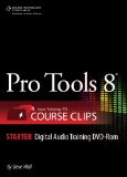 Pro Tools 8 Course Clips Starter Dvd-Rom  2011 9781598639896 Front Cover