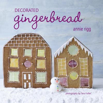 Decorated Gingerbread:  2011 9781849751896 Front Cover