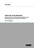 Entfernung von der Wehrmacht: Deserteure und wehrpflichtige Regimegegner in der Nachkriegsliteratur von Autoren der Gruppe 47 N/A 9783656191896 Front Cover