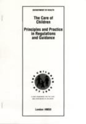 Care of Children Principles and Practice in Regulations and Guidance  1990 9780113212897 Front Cover