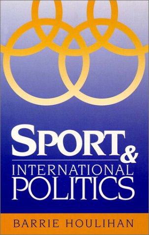 Sport and International Politics  1st 1994 9780133025897 Front Cover