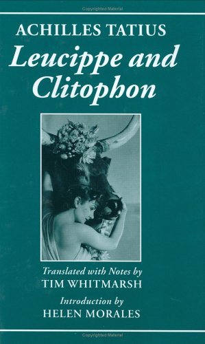 Achilles Tatius Leucippe and Clitophon  2002 9780198152897 Front Cover