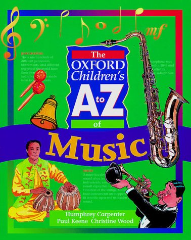 The Oxford Children's A to Z of Music (The Oxford Childrens A-Z Series) N/A 9780199100897 Front Cover