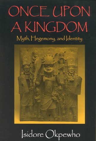 Once upon a Kingdom Myth, Hegemony, and Identity  1998 9780253211897 Front Cover