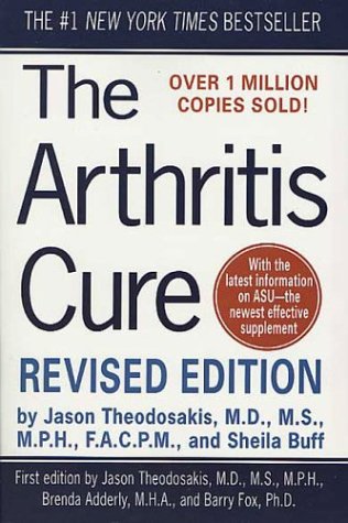 Arthritis Cure The Medical Miracle That Can Halt, Reverse, and May Even Cure Osteoarthritis 2nd 2004 (Revised) 9780312327897 Front Cover