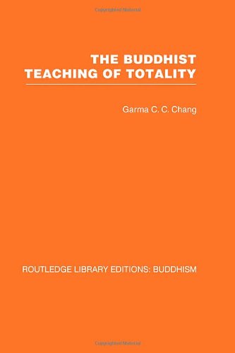 Buddhist Teaching of Totality The Philosophy of Hwa Yen Buddhism  2008 9780415460897 Front Cover