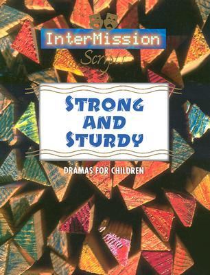 Strong and Sturdy : Dramas for Children N/A 9780570053897 Front Cover