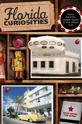 Florida Curiosities  3rd 9780762759897 Front Cover
