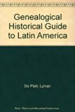 Genealogical Historical Guide to Latin America N/A 9780810313897 Front Cover