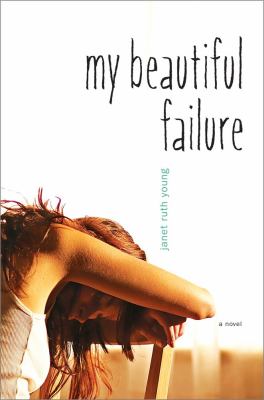 My Beautiful Failure   2012 9781416954897 Front Cover