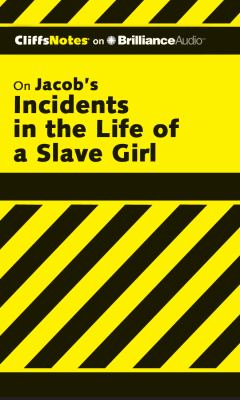 Incidents in the Life of a Slave Girl:  2012 9781455887897 Front Cover